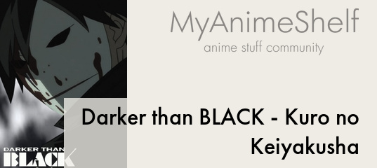 Darker than Black: Kuro no Keiyakusha (Darker than Black) 