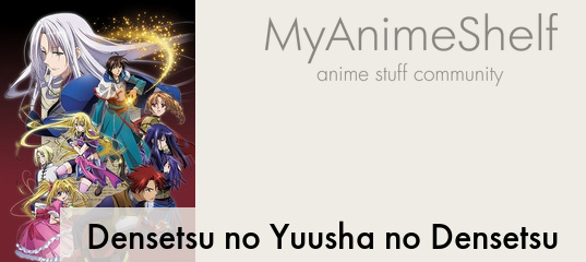 Anime Sunday: Densetsu no Yuusha no Densetsu