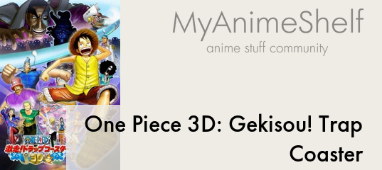 One Piece 3D: Gekisou! Trap Coaster - My Anime Shelf