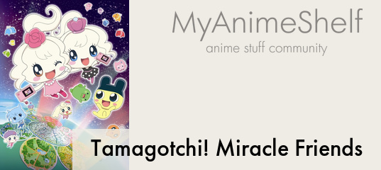 Anime Like Tamagotchi! Miracle Friends