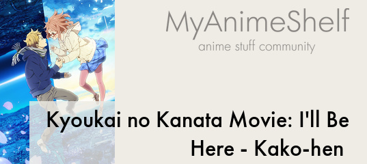 Kyoukai no Kanata Movie: I'll Be Here - Kako-hen - My Anime Shelf