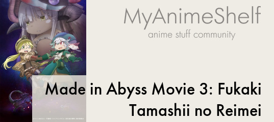 Made in Abyss Movie 3: Fukaki Tamashii no Reimei 