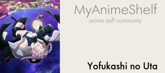 Yofukashi no Uta - My Anime Shelf
